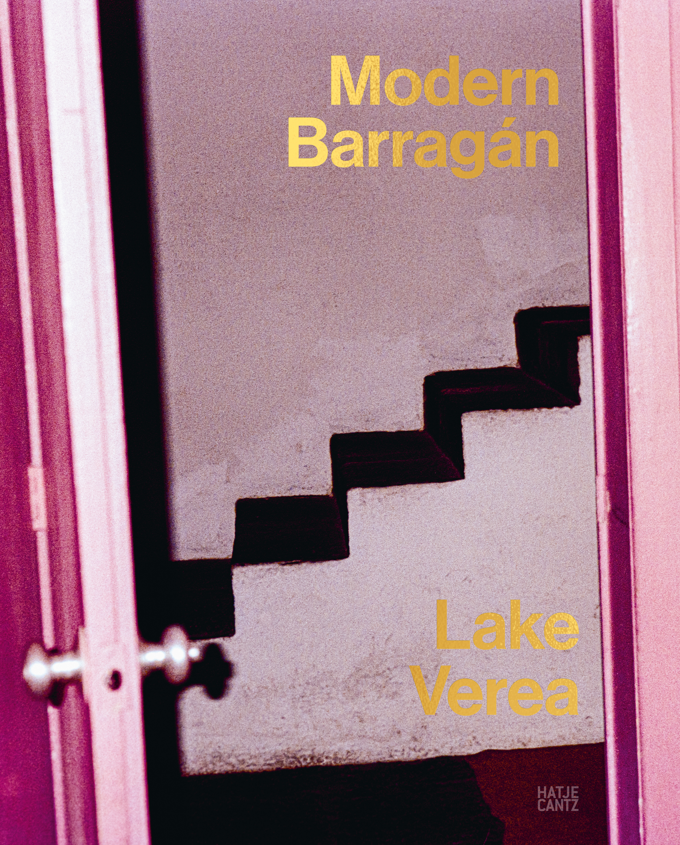 Lake Verea: Modern Barragán - Hatje Cantz