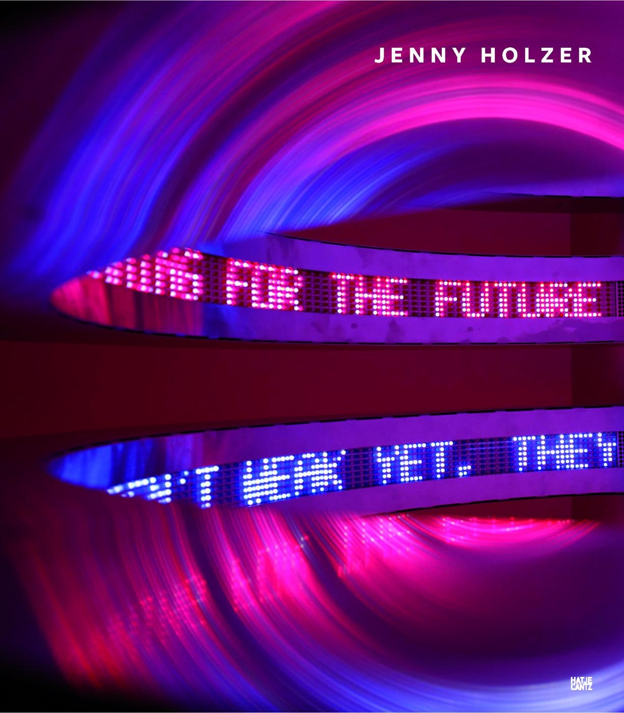 Jenny Holzer - Hatje Cantz