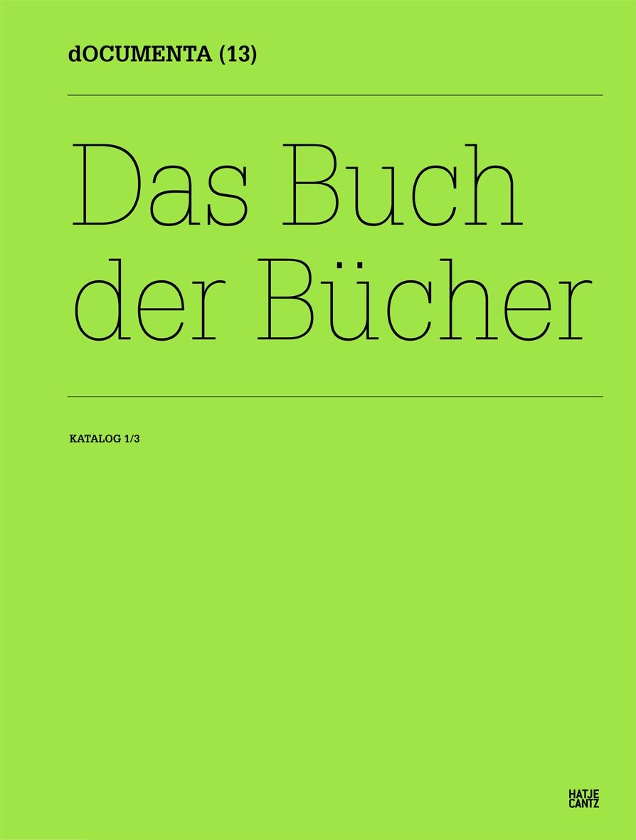 dOCUMENTA (13)Katalog 1/3 | Hatje Cantz Verlag